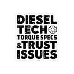 Diesel Tech Torque Specs & Trust Issues Sticker - 4 Inch Kiss-Cut Decal for Class 8 Mechanics Toolbox