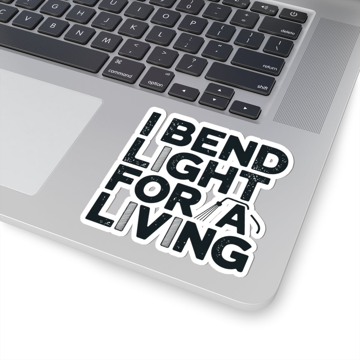 Welder Sticker - I Bend Light For A Living - 4 Inch Kiss-Cut Vinyl Decal for TIG MIG Welders, Pipeliners, Fabricators