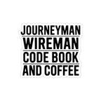Journeyman Wireman Sticker — Code Book and Coffee 4 Inch Kiss-Cut Decal for Inside Wiremen