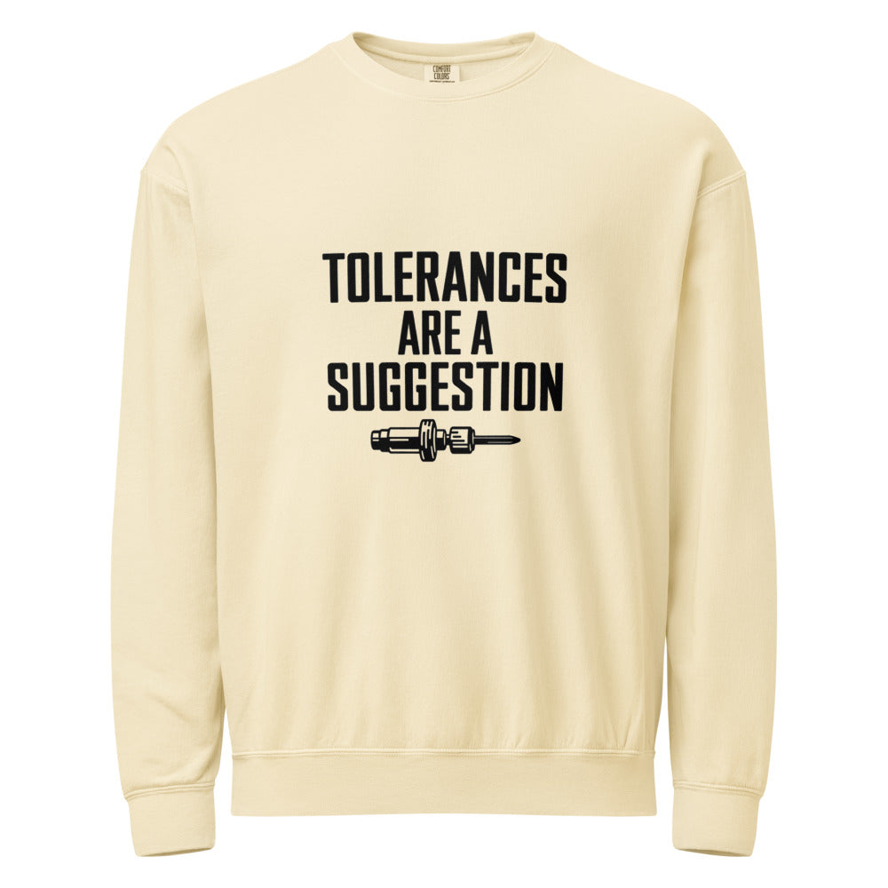 Tolerances Are A Suggestion Crewneck Sweatshirt - CNC Machinist Crash Humor Shop Floor Pullover