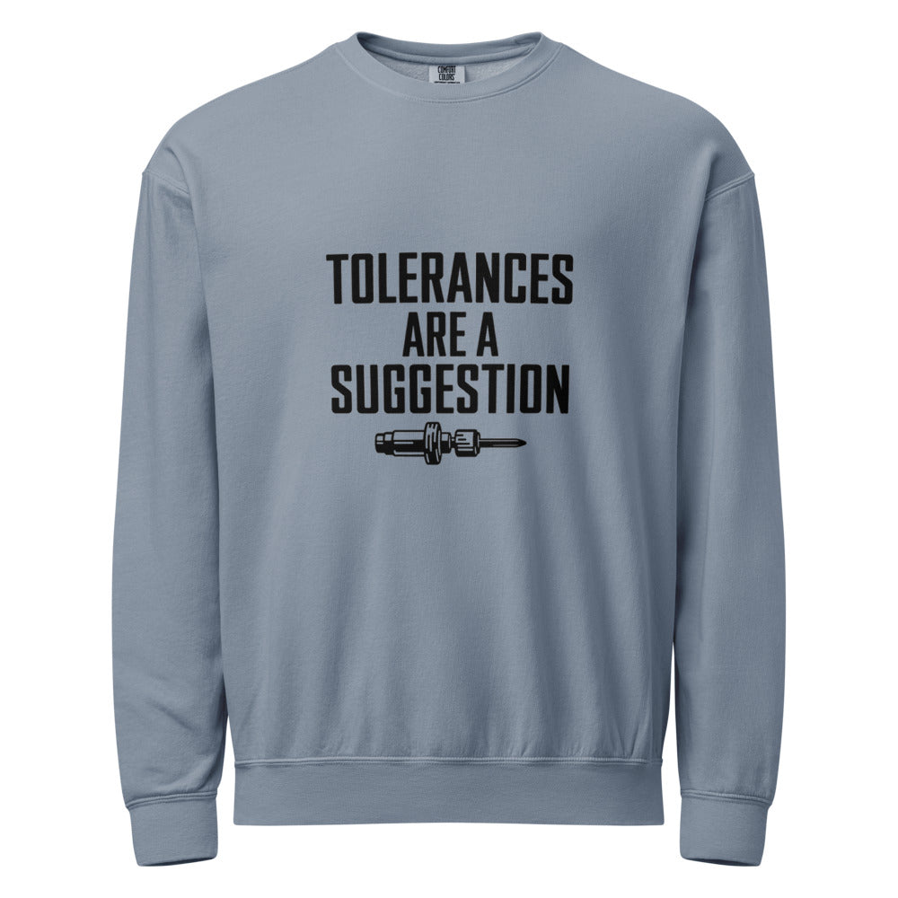 Tolerances Are A Suggestion Crewneck Sweatshirt - CNC Machinist Crash Humor Shop Floor Pullover