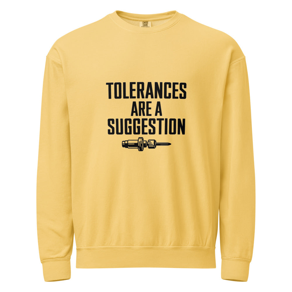 Tolerances Are A Suggestion Crewneck Sweatshirt - CNC Machinist Crash Humor Shop Floor Pullover