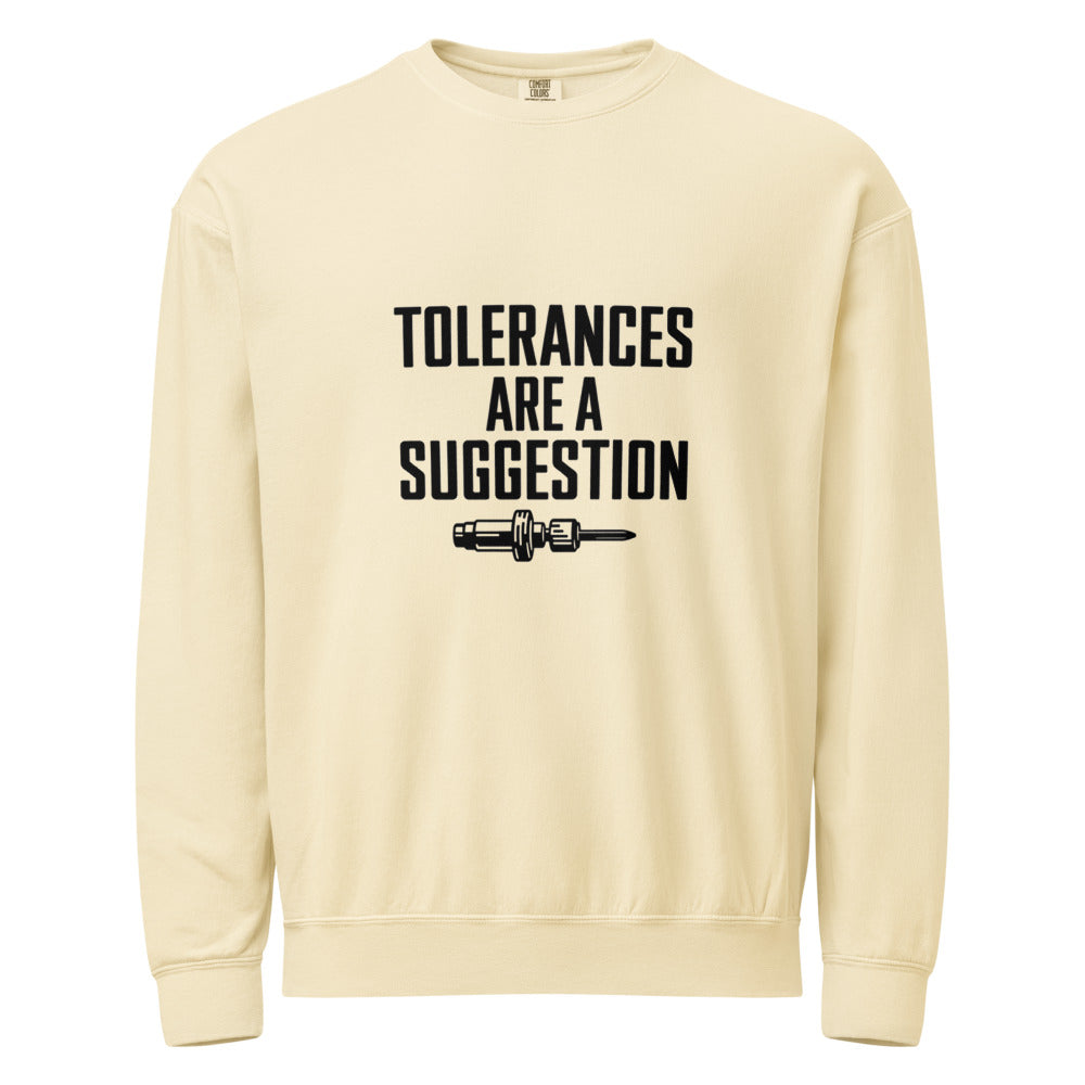 Tolerances Are A Suggestion Crewneck Sweatshirt - CNC Machinist Crash Humor Shop Floor Pullover