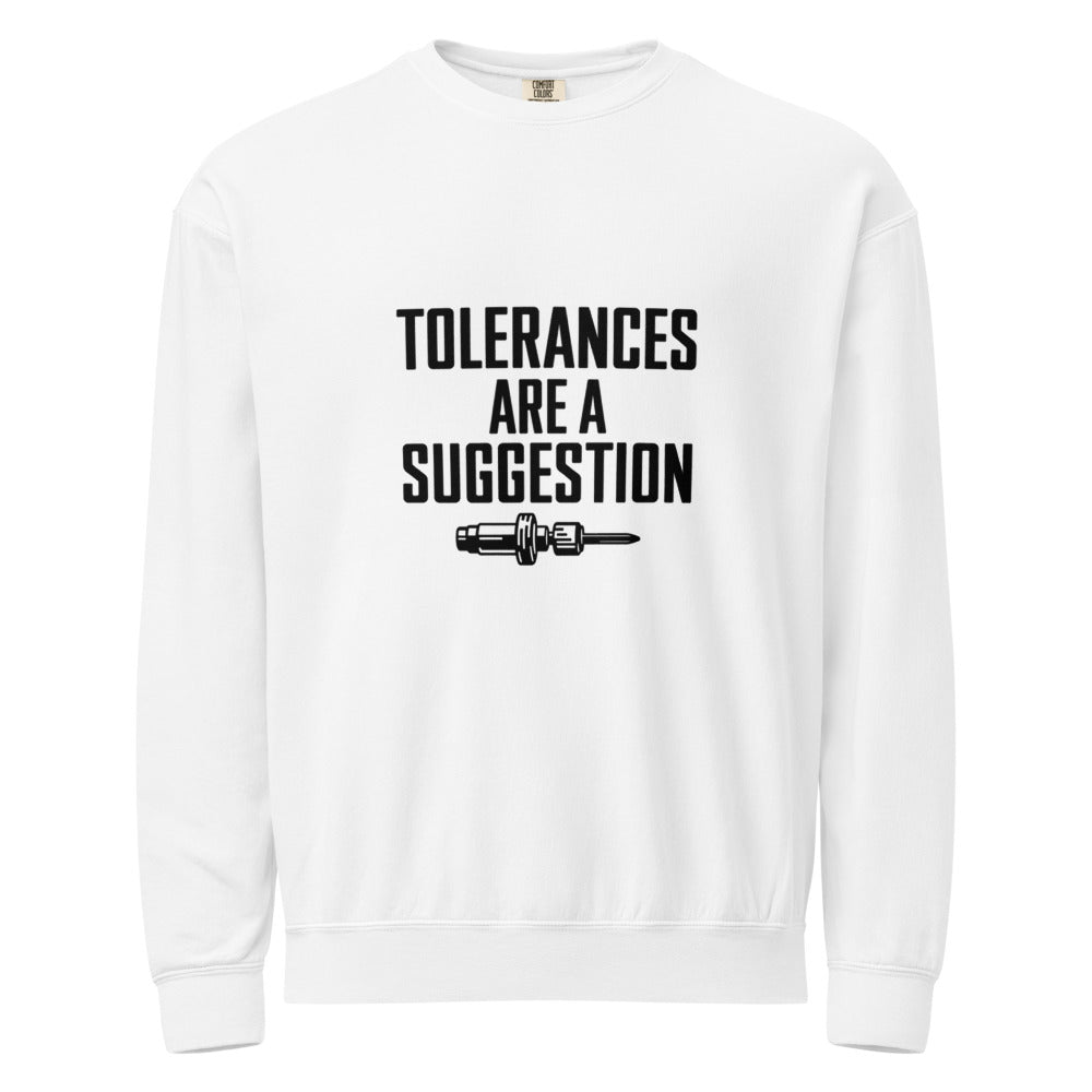 Tolerances Are A Suggestion Crewneck Sweatshirt - CNC Machinist Crash Humor Shop Floor Pullover
