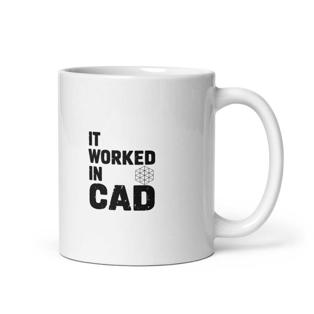 It Worked In CAD Mug, Mechanical Engineer Coffee Mug, Funny ME Engineering Gift, FEA Tolerance Humor 11oz