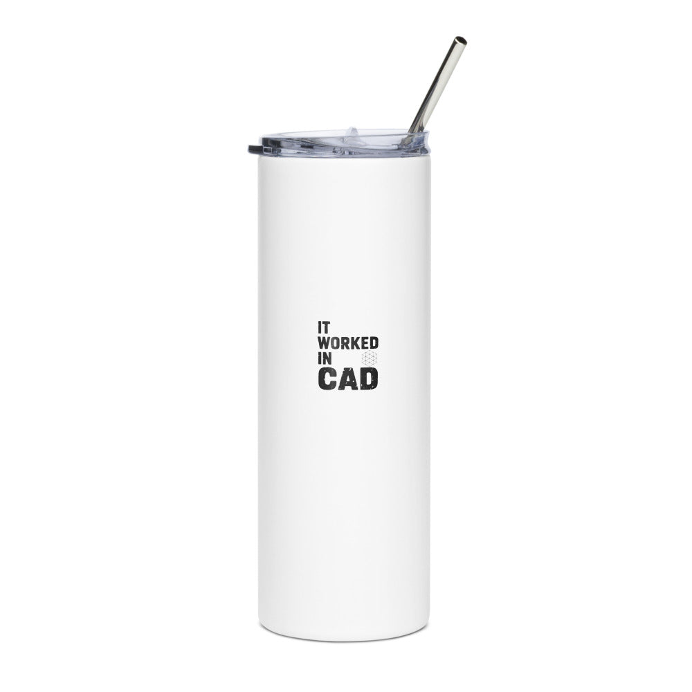 It Worked In CAD 20oz Insulated Steel Tumbler Mechanical Engineer Gift FEA Tolerance Stack Humor Travel Mug