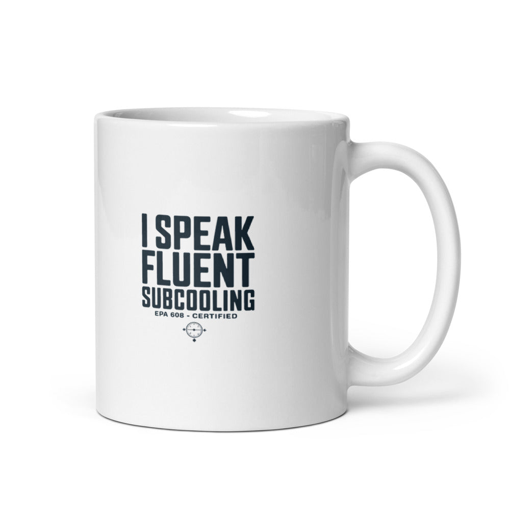 I Speak Fluent Subcooling 11oz Ceramic Mug - HVAC Tech Refri — front view