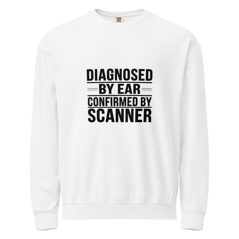 Diagnosed By Ear Confirmed By Scanner Crewneck Sweatshirt - Diesel Technician Identity Apparel for Class 8 Mechanics