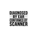 Diagnosed By Ear Confirmed By Scanner Sticker - Diesel Tech — front view
