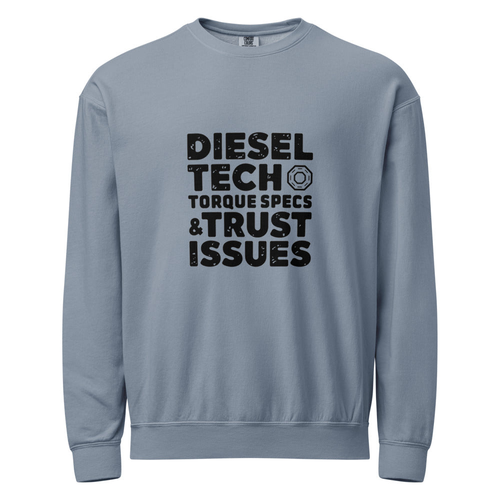 Diesel Tech Torque Specs and Trust Issues Crewneck Sweatshirt — Class 8 Diesel Mechanic Workwear Gift