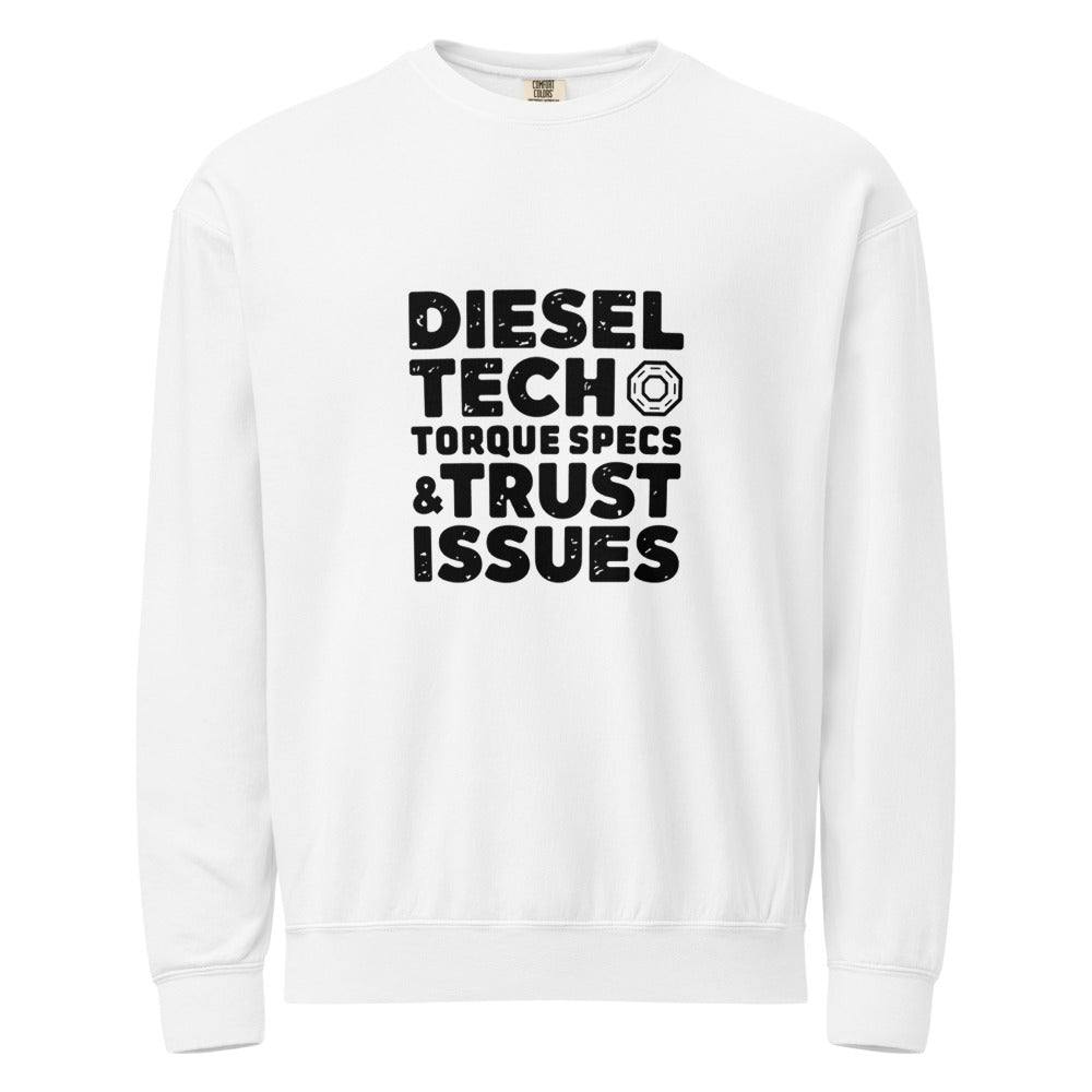Diesel Tech Torque Specs and Trust Issues Crewneck Sweatshirt — Class 8 Diesel Mechanic Workwear Gift