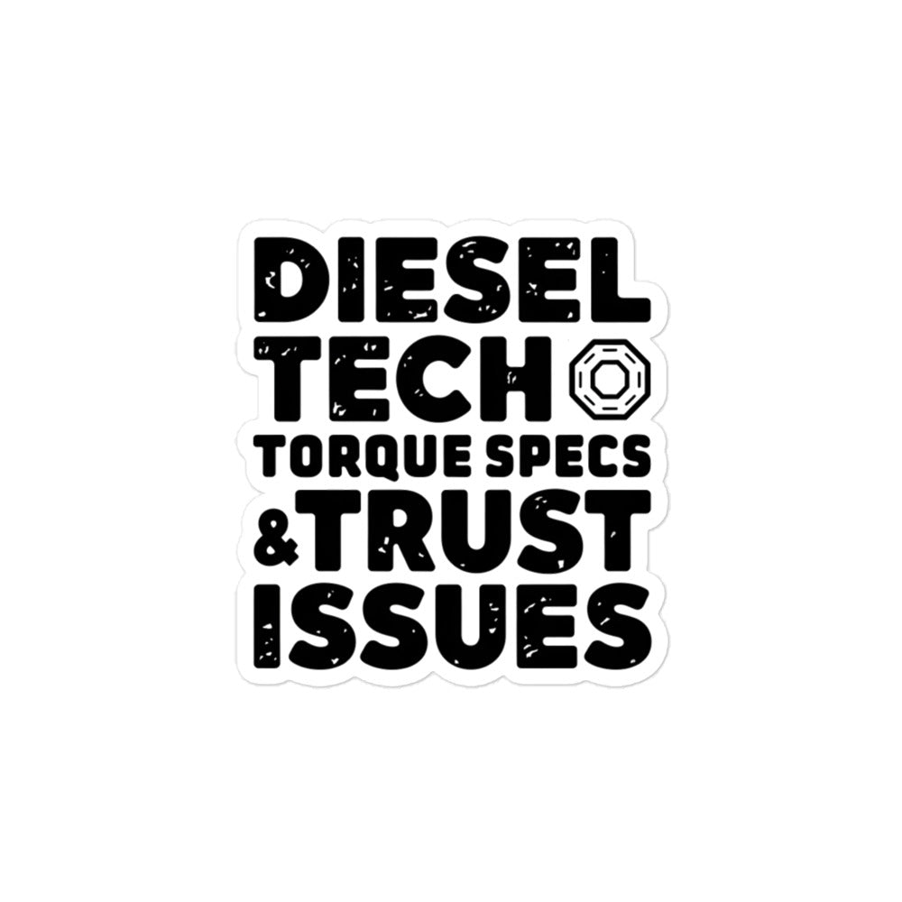 Diesel Tech Torque Specs & Trust Issues Sticker - 4 Inch Kis — front view