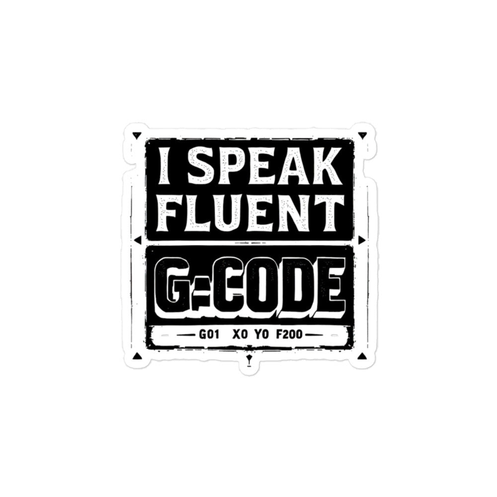 Fluent in G-Code Sticker — CNC Machinist 4-Inch Kiss-Cut Dec — front view