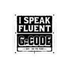 Fluent in G-Code Sticker — CNC Machinist 4-Inch Kiss-Cut Decal for Toolboxes and Hard Cases