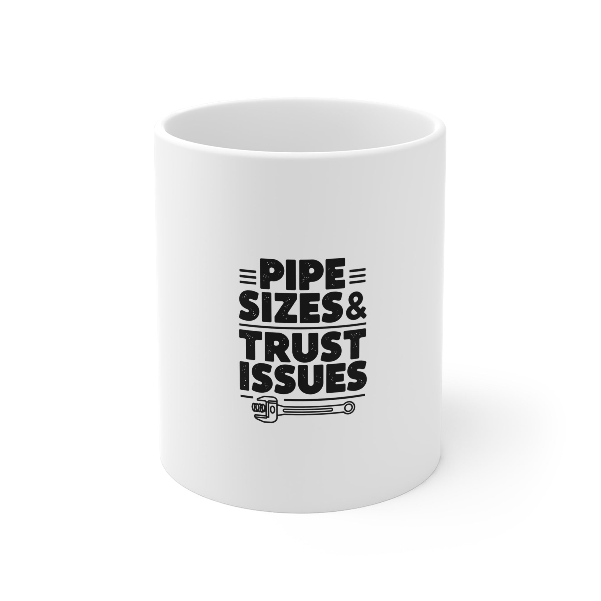 Plumber Coffee Mug - Pipe Sizes & Trust Issues - 11oz Ceramic Mug for Licensed Plumbers, Drain Techs, Pipefitters