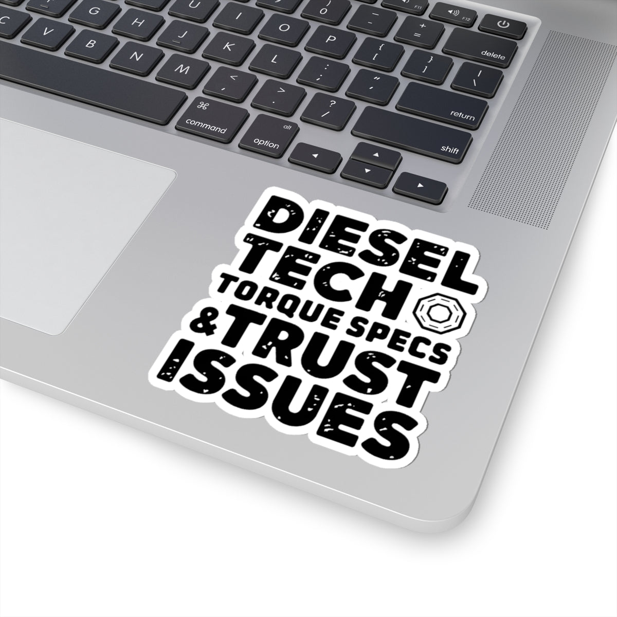 Diesel Tech Torque Specs & Trust Issues Sticker - 4 Inch Kiss-Cut Decal for Class 8 Mechanics Toolbox