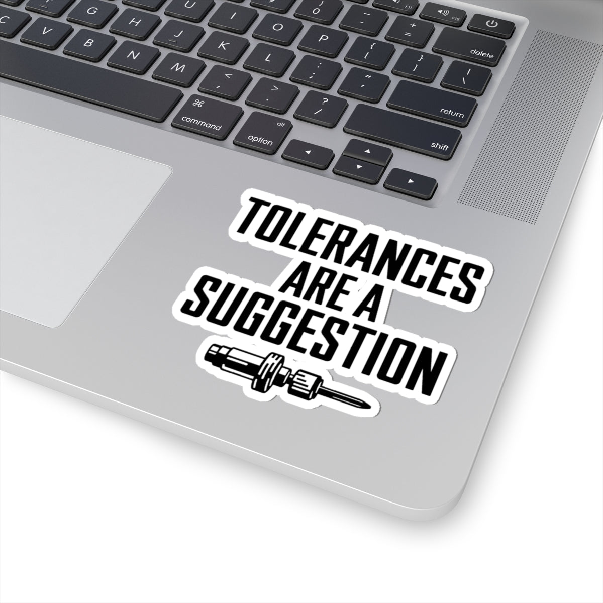 Tolerances Are A Suggestion CNC Crash Sticker - 4 Inch Kiss-Cut Machinist Decal