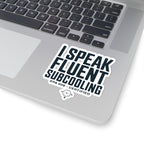 I Speak Fluent Subcooling Sticker - HVAC Tech EPA 608 Refrigerant Humor Kiss-Cut Decal 4 Inch