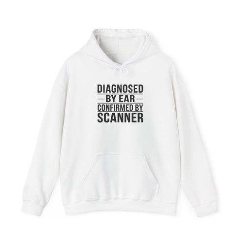 Diagnosed By Ear Confirmed By Scanner Hoodie - Diesel Tech Pullover - Class 8 Truck Mechanic Workwear Sweatshirt