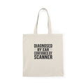Diagnosed By Ear Confirmed By Scanner Tote Bag — Diesel Technician Workwear Typography Shop Bag