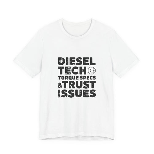 Diesel Tech T-Shirt - Torque Specs & Trust Issues - Class 8 Diesel Mechanic Shirt - Heavy Duty Truck Technician Tee
