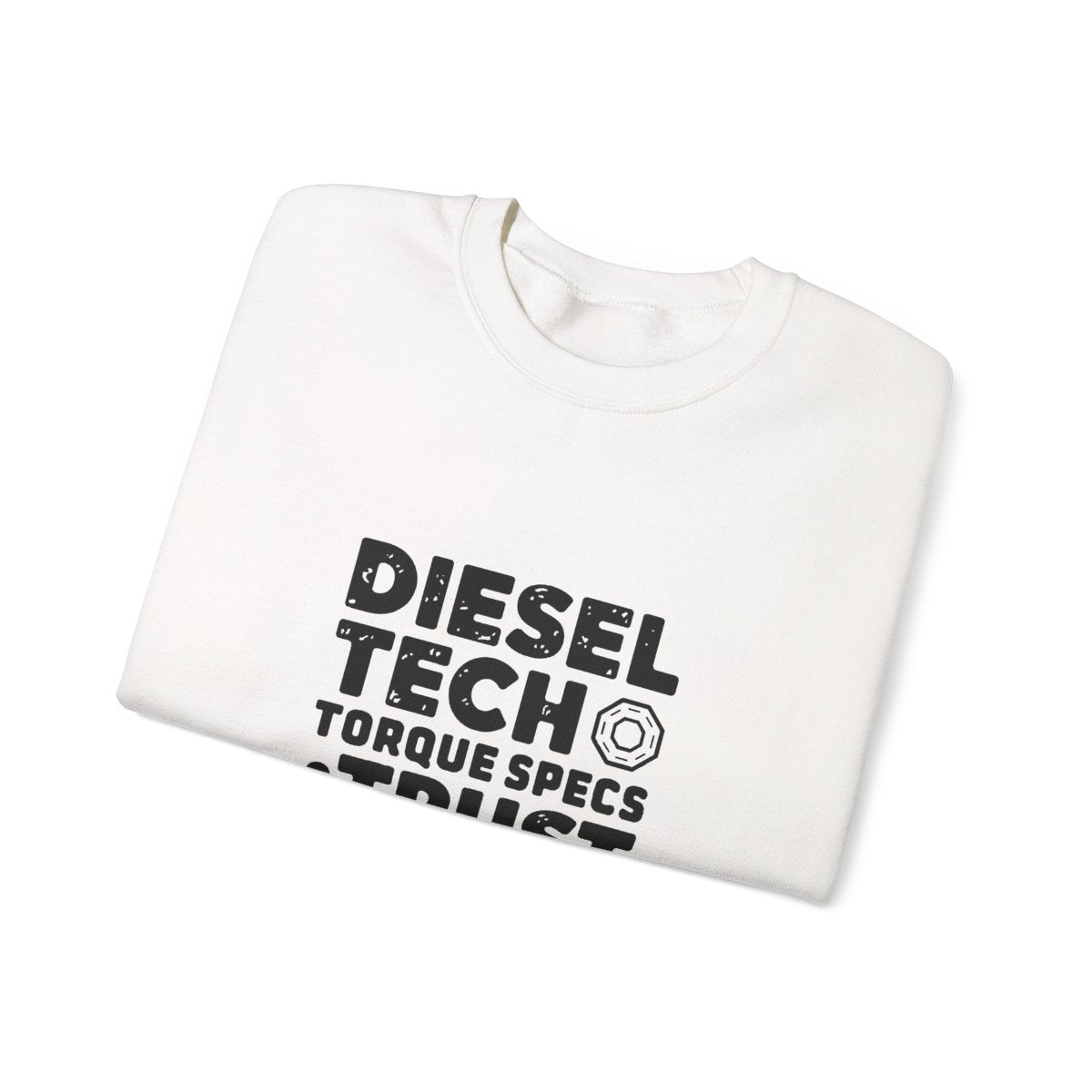 Diesel Tech Torque Specs and Trust Issues Crewneck Sweatshirt — Class 8 Diesel Mechanic Workwear Gift