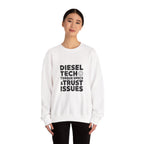 Diesel Tech Torque Specs and Trust Issues Crewneck Sweatshirt — Class 8 Diesel Mechanic Workwear Gift