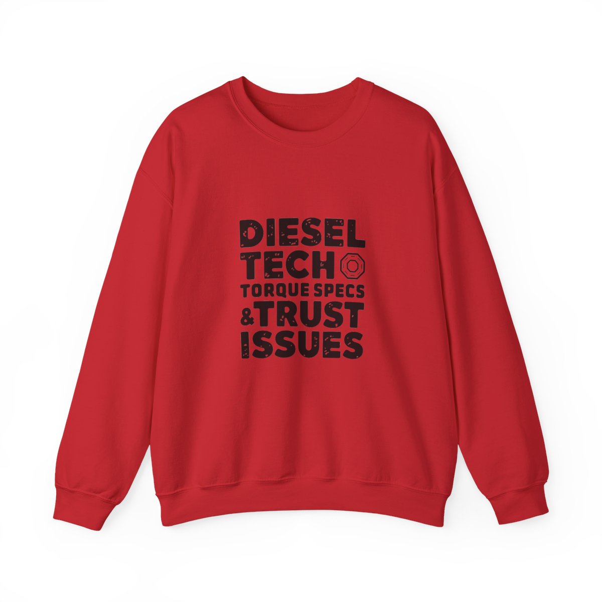 Diesel Tech Torque Specs and Trust Issues Crewneck Sweatshirt — Class 8 Diesel Mechanic Workwear Gift