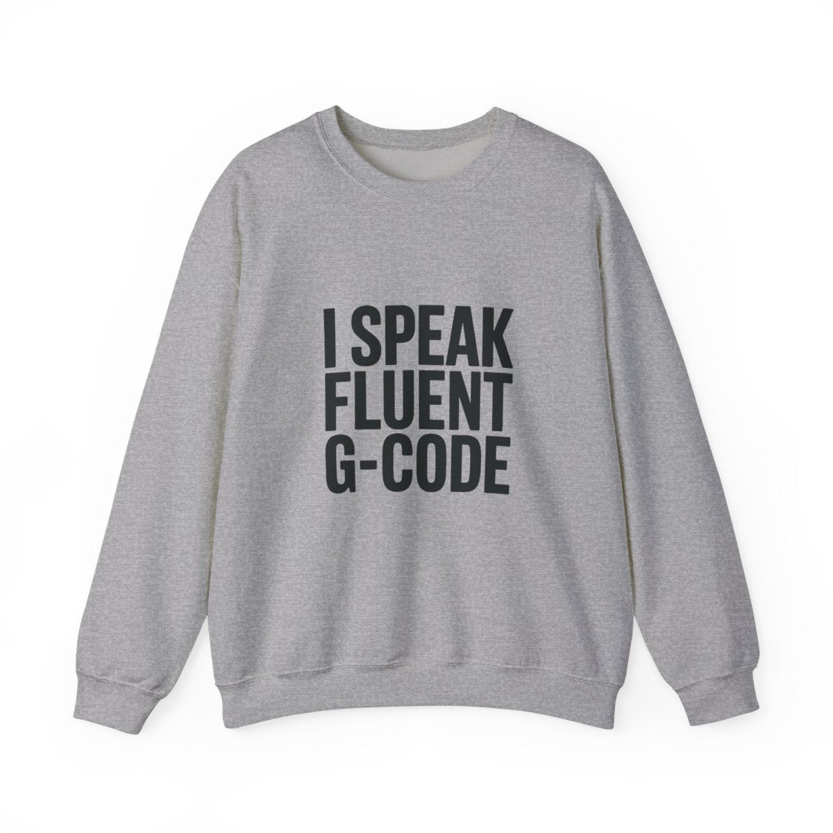 Fluent in G-Code Crewneck Sweatshirt - CNC Machinist Operator Shop Floor Pullover