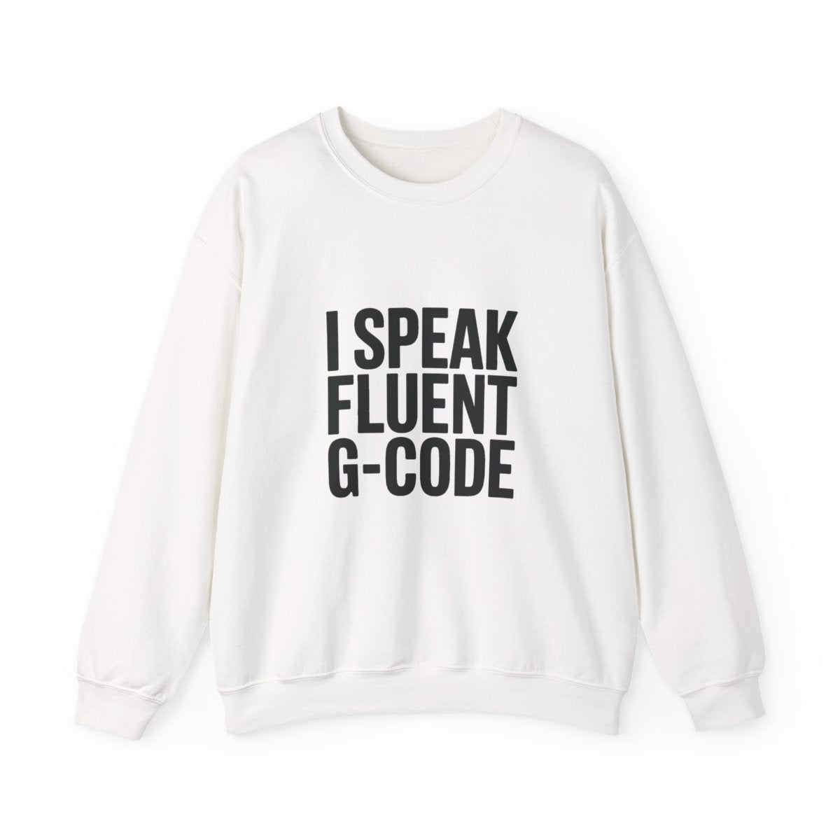 Fluent in G-Code Crewneck Sweatshirt - CNC Machinist Operator Shop Floor Pullover