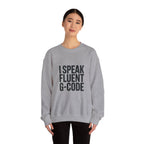 Fluent in G-Code Crewneck Sweatshirt - CNC Machinist Operator Shop Floor Pullover