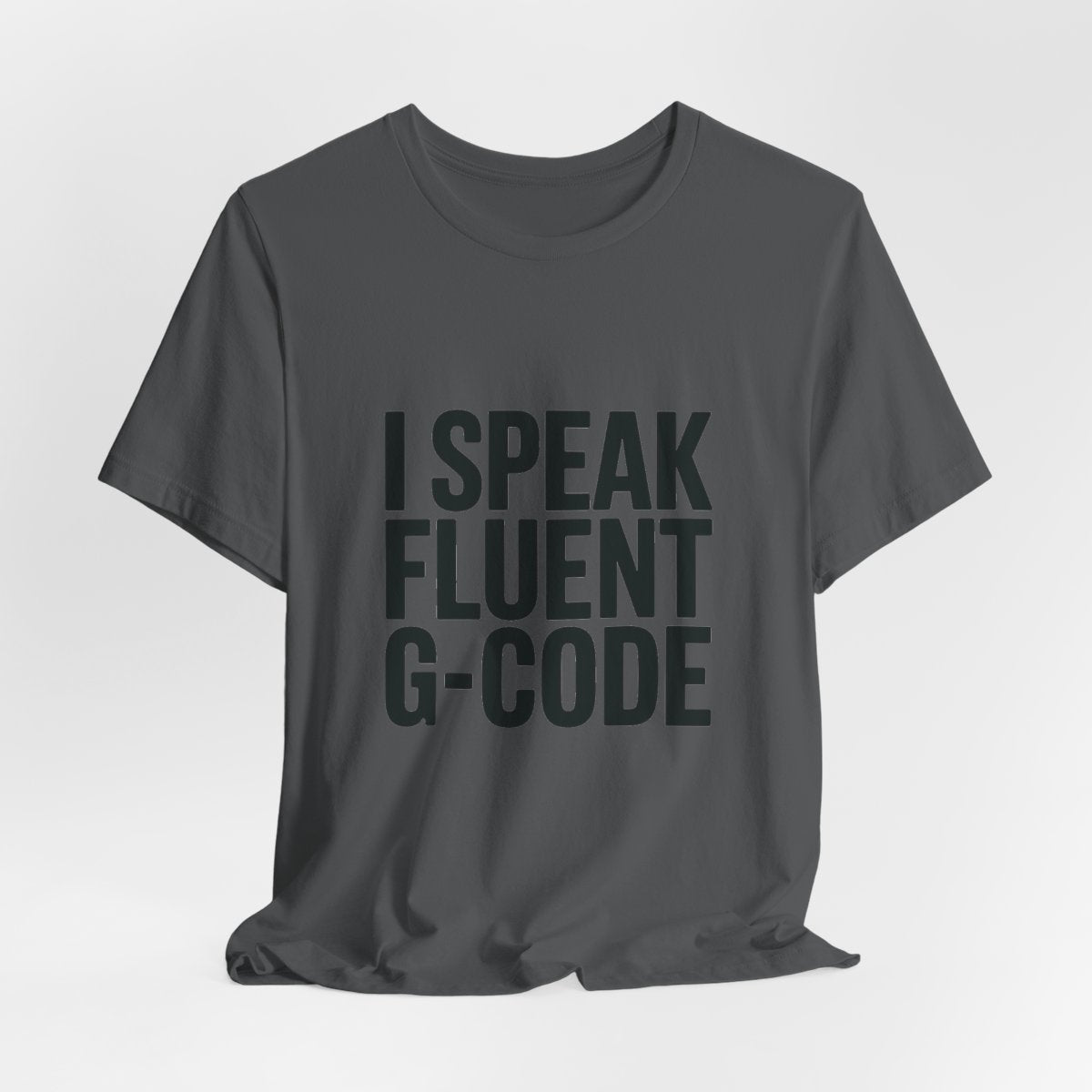 G-Code Fluent CNC Operator T-Shirt Machinist Shop Shirt Mill Lathe Programmer Tee Quiet Trade Identity Apparel