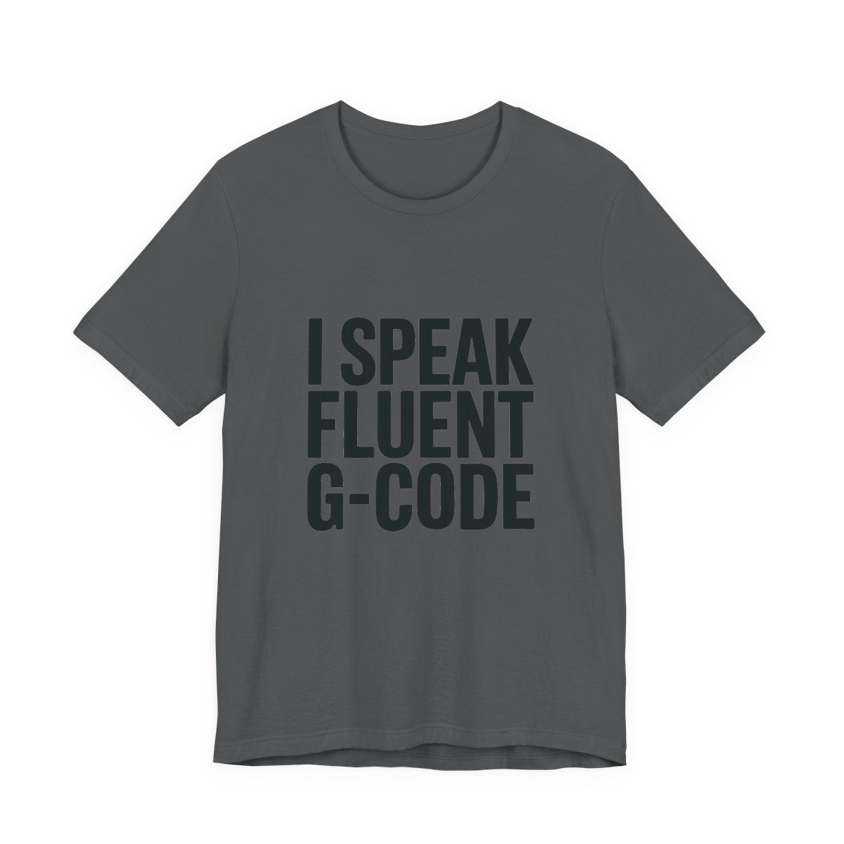 G-Code Fluent CNC Operator T-Shirt Machinist Shop Shirt Mill Lathe Programmer Tee Quiet Trade Identity Apparel