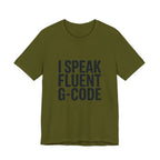 G-Code Fluent CNC Operator T-Shirt Machinist Shop Shirt Mill Lathe Programmer Tee Quiet Trade Identity Apparel