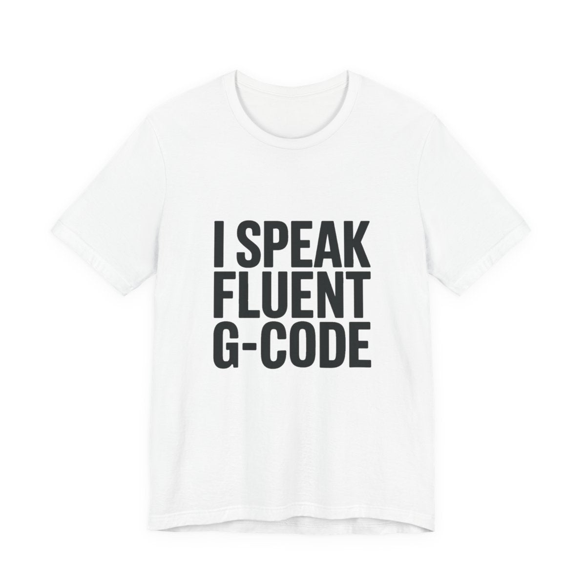 G-Code Fluent CNC Operator T-Shirt Machinist Shop Shirt Mill Lathe Programmer Tee Quiet Trade Identity Apparel