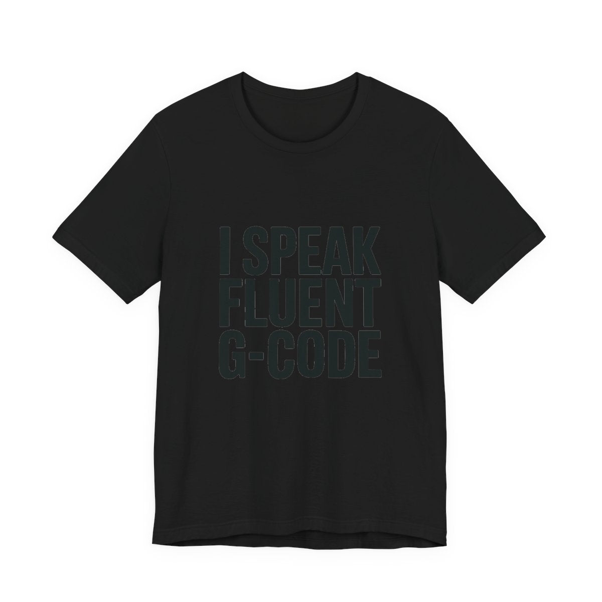 G-Code Fluent CNC Operator T-Shirt Machinist Shop Shirt Mill Lathe Programmer Tee Quiet Trade Identity Apparel