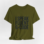 G-Code Fluent CNC Operator T-Shirt Machinist Shop Shirt Mill Lathe Programmer Tee Quiet Trade Identity Apparel