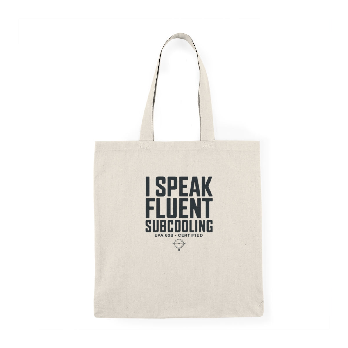 I Speak Fluent Subcooling Cotton Tote Bag - HVAC Tech EPA 608 Refrigerant Manifold Gauge Tool Bag