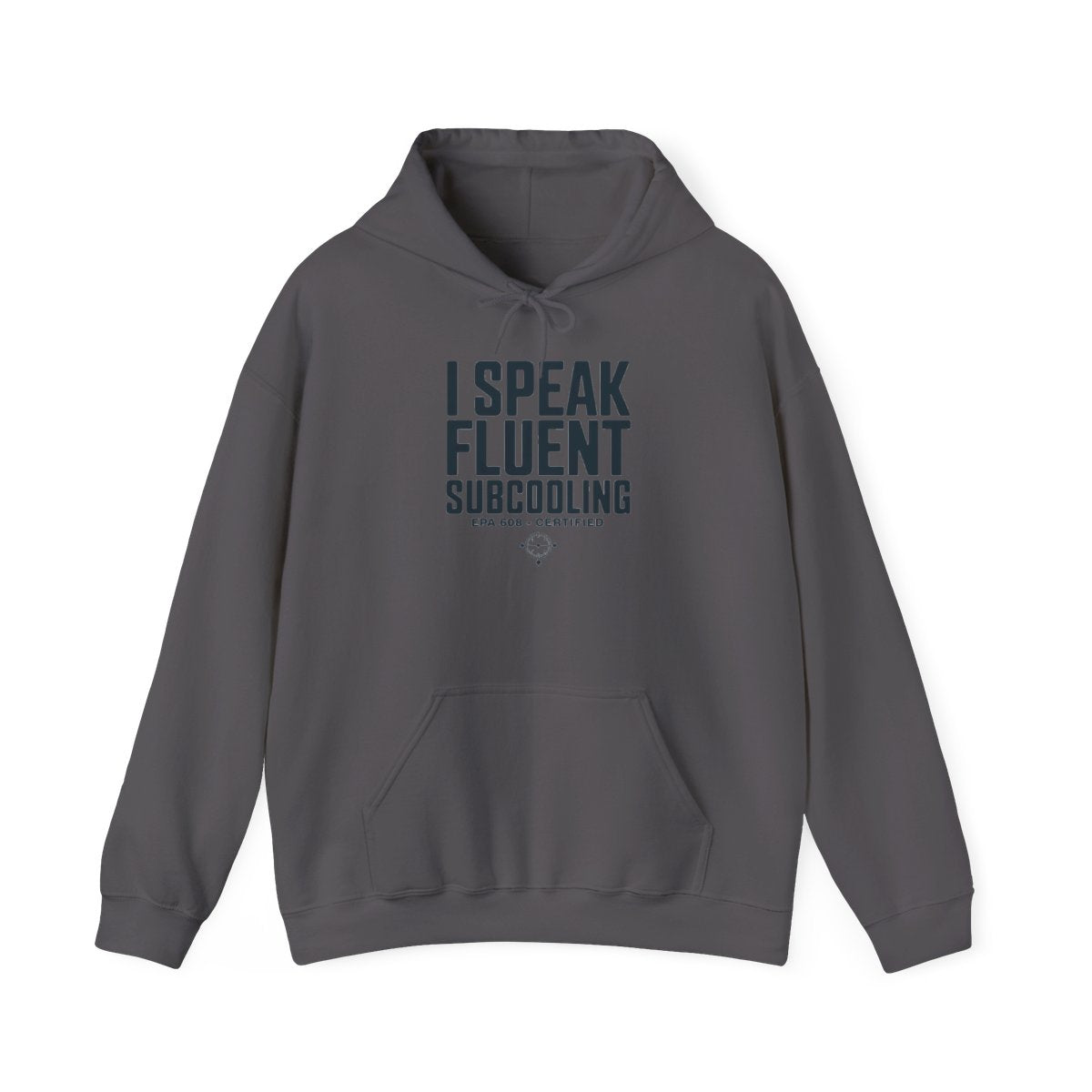 I Speak Fluent Subcooling Hoodie - HVAC Tech EPA 608 Refrigerant Manifold Gauge Pullover