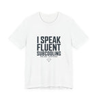 I Speak Fluent Subcooling HVAC Tech T-Shirt EPA 608 Refrigerant Manifold Gauge Workwear Tee