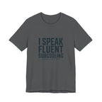 I Speak Fluent Subcooling HVAC Tech T-Shirt EPA 608 Refrigerant Manifold Gauge Workwear Tee