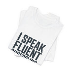 I Speak Fluent Subcooling HVAC Tech T-Shirt EPA 608 Refrigerant Manifold Gauge Workwear Tee