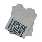 I Speak Fluent Subcooling HVAC Tech T-Shirt EPA 608 Refrigerant Manifold Gauge Workwear Tee