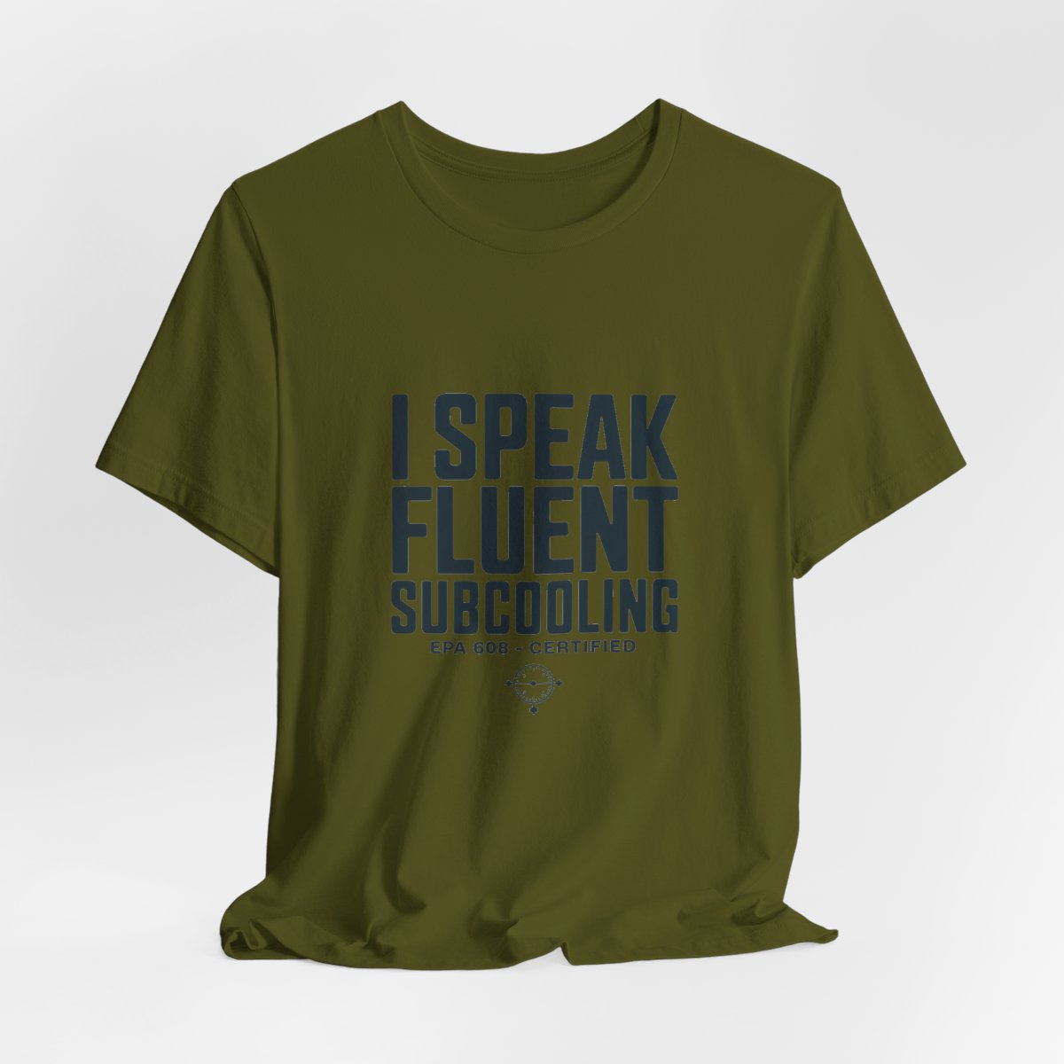 I Speak Fluent Subcooling HVAC Tech T-Shirt EPA 608 Refrigerant Manifold Gauge Workwear Tee