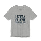 I Speak Fluent Subcooling HVAC Tech T-Shirt EPA 608 Refrigerant Manifold Gauge Workwear Tee