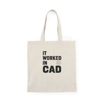 It Worked In CAD Cotton Tote Bag Mechanical Engineer Gift Funny ME Engineering Student Tote FEA Designer Bag