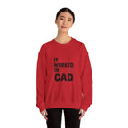 It Worked In CAD Crewneck Sweatshirt - Mechanical Engineer Humor Pullover - FEA Tolerance Stack Gift