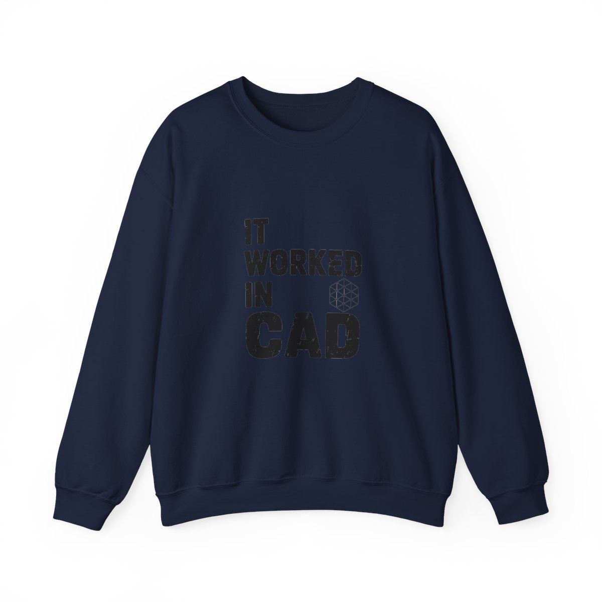 It Worked In CAD Crewneck Sweatshirt - Mechanical Engineer Humor Pullover - FEA Tolerance Stack Gift