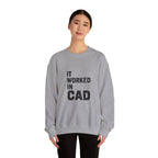 It Worked In CAD Crewneck Sweatshirt - Mechanical Engineer Humor Pullover - FEA Tolerance Stack Gift
