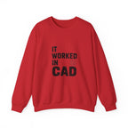 It Worked In CAD Crewneck Sweatshirt - Mechanical Engineer Humor Pullover - FEA Tolerance Stack Gift